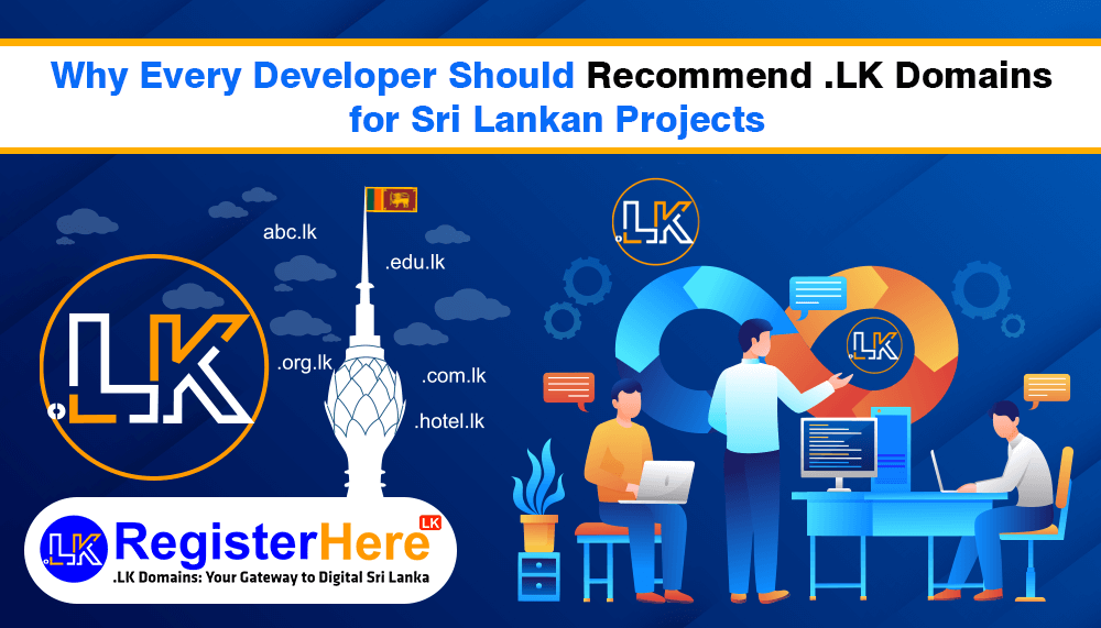 why-every-developer-should-recommend-lk-domains-for-sri-lankan-projects