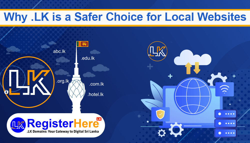 Why .LK is a Safer Choice for Local Websites
