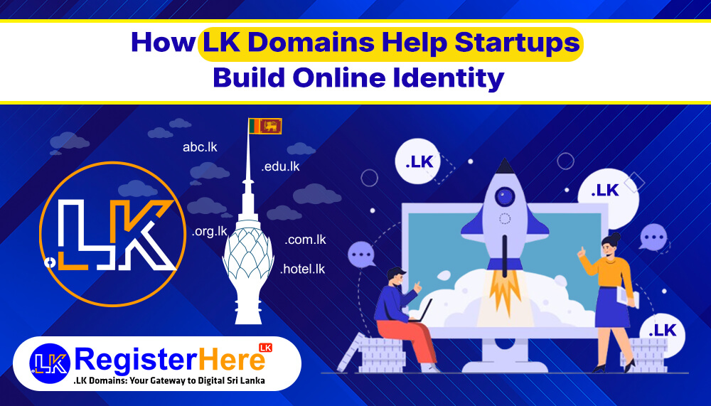 How LK Domains Help Startups Build Online Identity